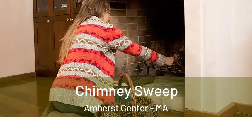  Chimney Sweep Amherst Center - MA